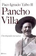 Paco Ignacio Taibo II: Pancho Villa. Una biografía narrativa (Planeta, 2007)