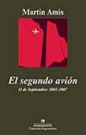 Martin Amis: <i>El segundo avión. 11 de septiembre: 2001-2007</i> (Anagrama, 2009)