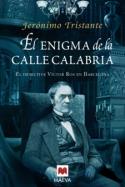 Jerónimo Tristante: <i>El enigma de la calle Calabria</i> (Maeva, 2010)