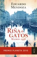 Eduardo Mendoza: <i>Riña de gatos. Madrid 1936</i> (Planeta, 2010)