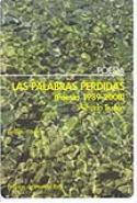 Alfredo Buxán: <i>Las palabras perdidas (Poesía 1989-2008)</i> (Bartleby, 2011)