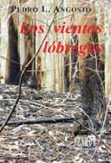 Pedro L. Angosto: Los vientos lóbregos
Pedro L. Angosto: Los vientos lóbregos (Ediciones Zahorí, 2012)