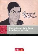 José Paulino Ayuso: Ramón Gómez de la Serna: la vida dramatizada (Editum, 2012)
José Paulino Ayuso: Ramón Gómez de la Serna: la vida dramatizada (Editum, 2012)