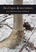 José Fernando Siale DJangany: En el lapso de una ternura (Ediciones Carena, 2011)
José Fernando Siale DJangany: En el lapso de una ternura (Ediciones Carena, 2011)