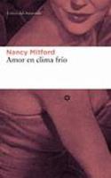 Nancy Mitford: &quot;Amor en clima frío&quot; (Libros del Asteroide, 2006)