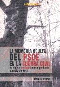 La memoria oculta del PSOE en la Guerra Civil (por Alfredo Semprún)