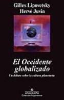Gilles Lipovetsky y Hervé Juvin: El Occidente globalizado (por Bernabé Sarabia)