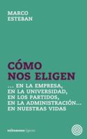 Entrevista a Marco Esteban, autor de Cómo nos eligen (por María José de Acuña)