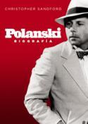 Polanski. Biografía (II) (por Christopher Sandford)