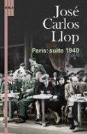 Reseña del libro de José Carlos Llop, París: suite 1940 (RBA, 2007)