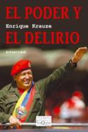 Enrique Krauze: El poder y el delirio (Tusquets, 2008)