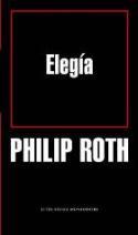 Crítica de libro de Philip Roth, Elegía (Mondadori, 2006)