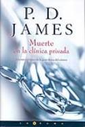 P. D. James: <i>Muerte en la clínica privada</i> (Ediciones B, 2009)