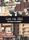 Juan Manuel López Hernández: <i>Los mil días</i> (Ediciones Carena, 2010)