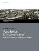 Carlos Malamud: <i>Populismos latinoamericanos. Los tópicos de ayer, de hoy y de siempre</i> (Ediciones Nobel, 2010)