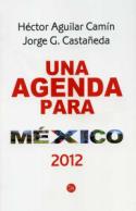Democracia y poder en México: pedagogía política frente a manipulación publicitaria
Héctor Aguilar Camín y Jorge G. Castañeda:  Una agenda para México 2012 (Punto de Lectura, 2012)