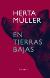 Herta Müller: <i>En tierras bajas</i> (Siruela, 2009)