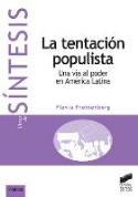 ¡El populismo ha muerto, larga vida al populismo!
Flavia Freidenberg: La tentación populista  (Síntesis, 2007)