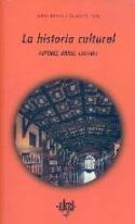 Reseña del libro de Justo Serna y Anaclet Pons, La historia cultural. Autores, obras, lugares (Madrid, 2005)