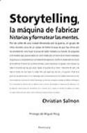 Christian Salmon: Storytelling. La máquina de fabricar historias y formatear mentes (Península, 2008)