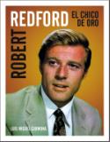 Luis Miguel Carmona: Robert Redford. El chico de oro (T&B Editores, 2009)