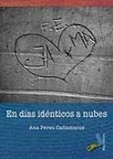 Ana Pérez Cañamares: En días idénticos a nubes (Baile del Sol, 2009)