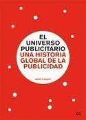 Mark Tungate: <i>El universo publicitario. Una historia global de la publicidad</i> (Gustavo Gili, 2009)