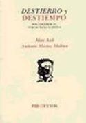 Crítica del libro de Max Aub y Antonio Muñoz Molina, <i>Destierro y destiempo. Dos discursos de ingreso en la Academia</i>