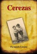 Fragmento del libro de Fernando Lozano, <i>Cerezas</i>