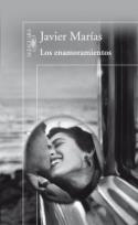 Javier Marías: <i> Los enamoramientos</i> (Alfaguara, 2011)