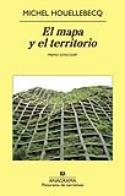 Michel Houellebecq: <i>El mapa y el territorio</i> (Anagrama, 2011)