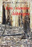 Pedro L. Angosto: <i>Los vientos lóbregos</i> (Zahorí Ediciones, 2012)