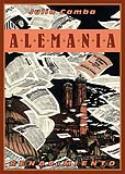 El hombre menos alemán del mundo: a propósito de la reedición de Alemania: impresiones de un español (Renacimiento, 2012), de Julio Camba
Julio Camba: Alemania: impresiones de un español (Renacimiento, 2012)