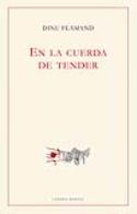 Dinu Flamand: En la cuerda de tender
Dinu Flamand: En la cuerda de tender (Linteo, 2012)