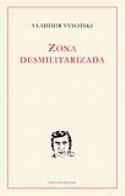 Vladímir Vysotski: Zona Desmilitarizada
Vladímir Vysotski: Zona Desmilitarizada (Linteo Ediciones, 2013)