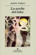 Javier Tomeo: &quot;La noche del lobo&quot; (Anagrama, 2006)