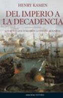 Henry Kamen: &quot;Del Imperio a la decadencia&quot; (Temas de Hoy, 2006)