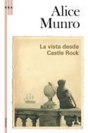 La vista desde Castle Rock (por Alice Munro)