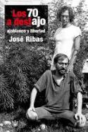 José Ribas: &quot;Los 70 a destajo: Ajoblanco y libertad&quot; (RBA, 2007)