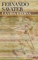 Reseña del libro de Fernando Savater: La via eterna (por Justo Serna, 1-4-2007)