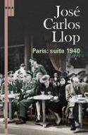 José Carlos Llop: París: suite 1940 (RBA, 2007)
