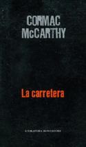 Cormac McCarthy: La carretera (Mondadori, 2007)