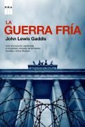 John Lewis Gaddis: La Guerra Fría (RBA Libros, 2008)