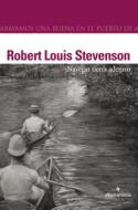 Robert Louis Stevenson: <i>Navegar tierra adentro</i> (Alhena Media, 2008)