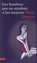 Reseña del primer libro de la trilogía Millennium de Stieg Larsson, Los hombres que no amaban a las mujeres (Destino, 2008)