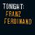 Franz Ferdinand: Tonight Franz Ferdinand (2009)