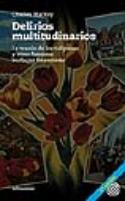 Charles Mackay: Delirios multidudinarios. La manía de los tulipanes y otras famosas burbujas financieras (milrazones, 2009)