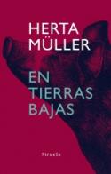 Herta Müller: <i>En tierras bajas</i> (Siruela, 2009)