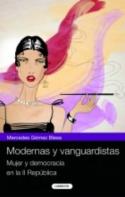 Mercedes Gómez Blesa: <i>Modernas y vanguardistas. Mujer y democracia en la II República</i> (Ediciones del Laberinto, 2009)