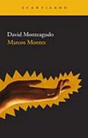 David Monteagudo: <i>Marcos Montes</i> (Acantilado, 2010)